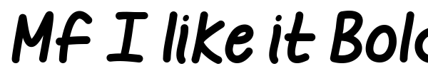 Mf I like it Bold font preview